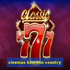 cinemas bourbon country